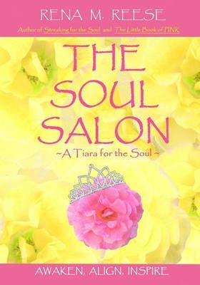 [The Soul Salon: A Tiara for the Soul] (By: Rena M Reese) [published: May, 2008]
