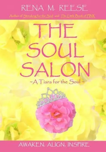 [The Soul Salon: A Tiara for the Soul] (By: Rena M Reese) [published: May, 2008]
