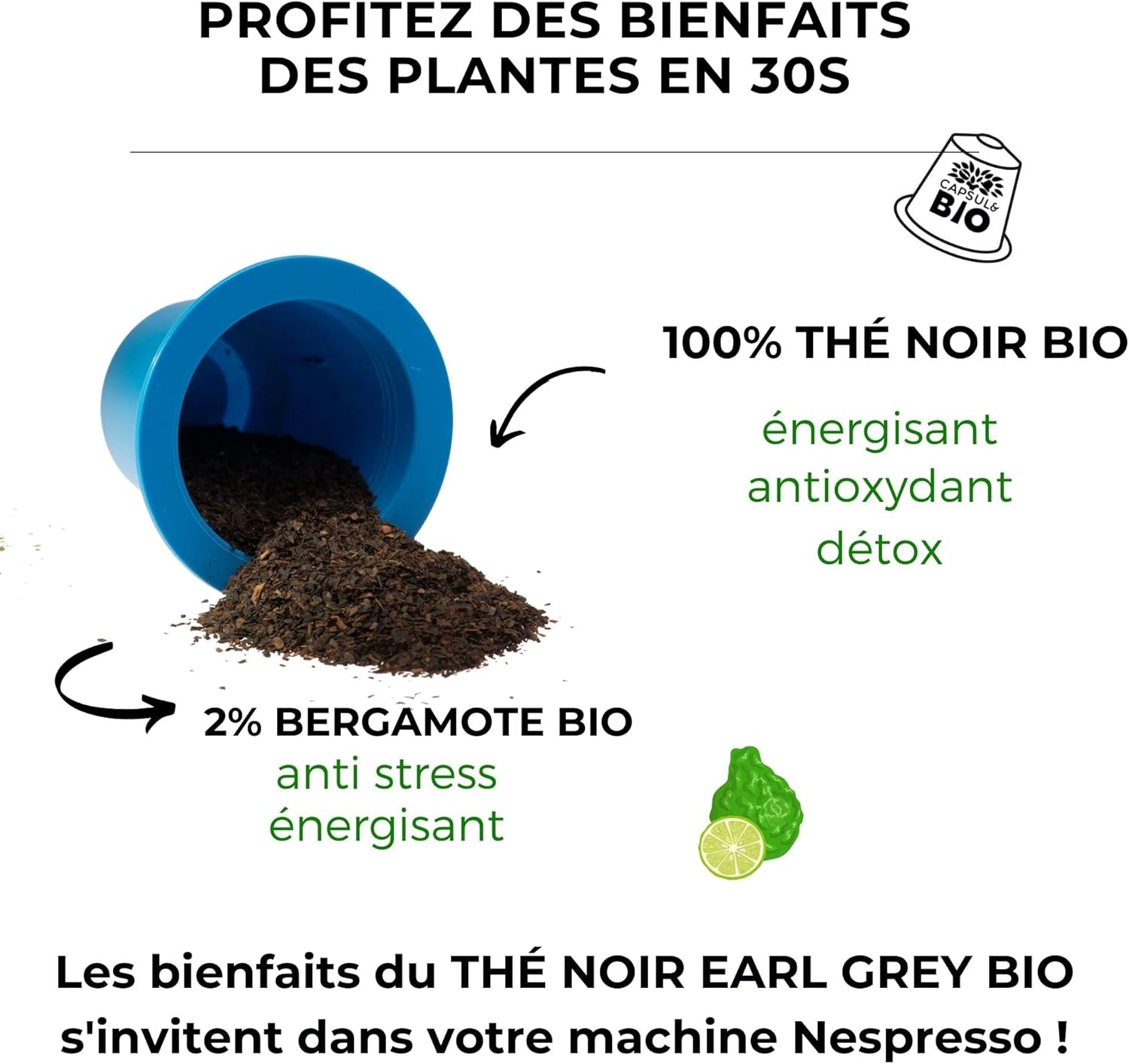 CAPSUL&BIO Thé Noir Earl Grey - Compatible avec les machines à Capsules Nespresso - Pochette de 50 Capsules Biodégradables, 100% Végétales - Rapide et Sain - Fabriqué en France.